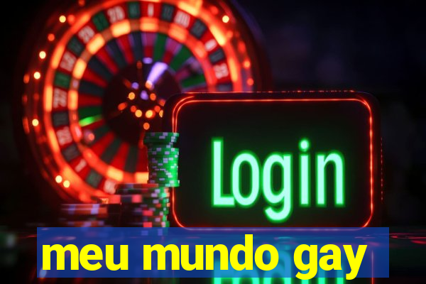 meu mundo gay